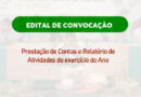 EDITAL DE CONVOCAÇÃO – Prestação de Contas e Relatório de Atividades do exercício do ano de 2022